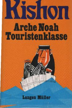 Arche Noah Touristenklasse : Satiren aus Israel.