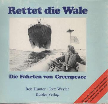Rettet die Wale : d. Fahrten d. Greenpeace.