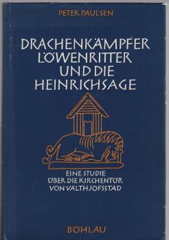 Drachenkämpfer, Löwenritter und die Heinrichsage : Eine Studie über d. Kirchentür von Valthjofsstad auf Island.