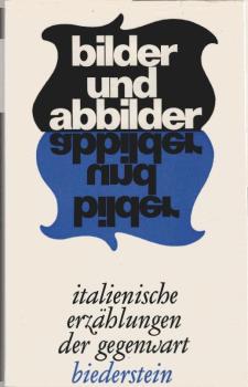 Bilder und Abbilder : Italienische Erzählungen d. Gegenwart.