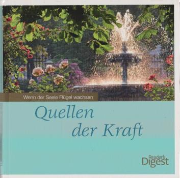 Quellen der Kraft.