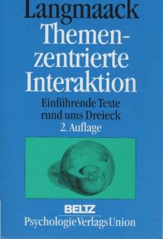 Themenzentrierte Interaktion : einführende Texte rund ums Dreieck.