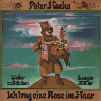 Ich trug eine Rose im Haar : Lieder zu Stücken.