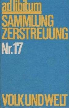 ad libitum. Sammlung Zerstreuung Nr. 17