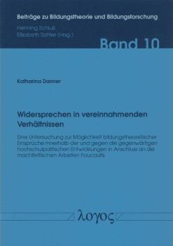 Widersprechen in vereinnahmenden Verhältnissen : eine Untersuchung zur Möglichkeit bildungstheoretischer Einsprüche innerhalb der und gegen die gegenwärtigen hochschulpolitischen Entwicklungen in Anschluss an die machtkritischen Arbeiten Foucaults.