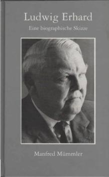 Ludwig Erhard : eine biographische Skizze