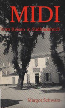 Midi : Vom Reisen in Südfrankreich.