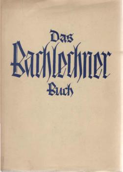 Das Bachlechner-Buch : Bilder u. Schnitzereien v. Künstler d. Weihnacht.