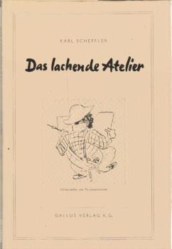Das lachende Atelier : Künstleranekdoten des 19. Jahrhunderts. Nacherzählt u. eingel.