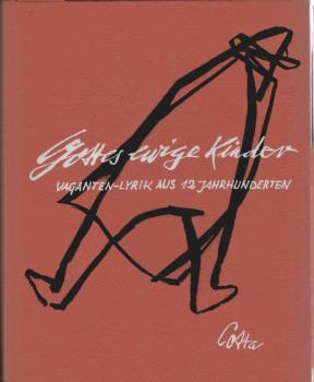 Gottes ewige Kinder : Vagantenlyrik aus 12 Jahrhunderten.