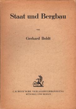 Staat und Bergbau : Der Einfluss d. Staates auf d. rechtliche Gestaltung u. wirtschaftliche Struktur d. westdeutschen Bergbaus.
