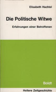Die politische Witwe : Erfahrungen e. Betroffenen; [heitere Zeitgeschichte].