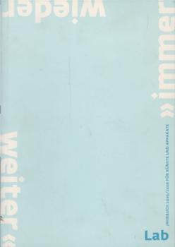 Lab Jahrbuch 2005/2006 für Künste und Apparate "immer wieder weiter"