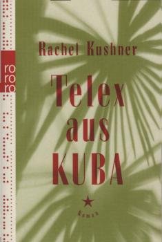 Telex aus Kuba : Roman.