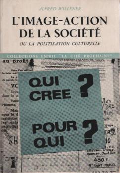 L'image-action de la société, ou la politisation culturelle