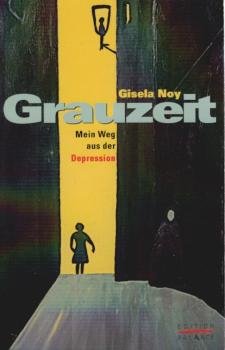 Grauzeit : mein Weg aus der Depression.