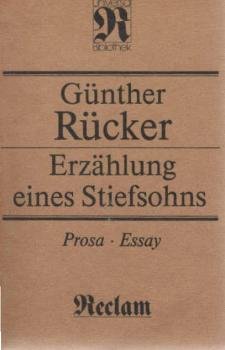 Erzählung eines Stiefsohns : Prosa, Essay.