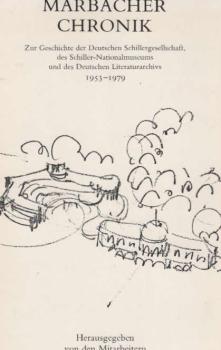 Marbacher Chronik : zur Geschichte d. Dt. Schillergesellschaft, d. Schiller-Nationalmuseums u.d. Dt. Literaturarchivs ; 1953 - 1979.