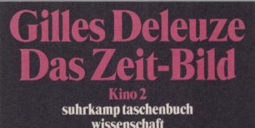 Deleuze, Gilles: Kino; Teil: 2., Das Zeit-Bild.