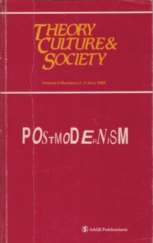 Postmodernism (Theory, Culture & Society; Volume 5, Numbers 2-3, June 1988)