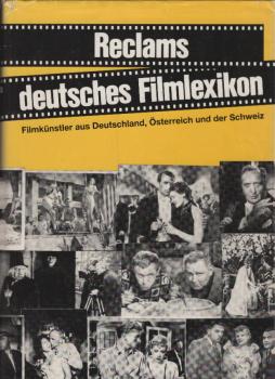 Reclams deutsches Filmlexikon : Filmkünstler aus Deutschland, Österreich u.d. Schweiz.