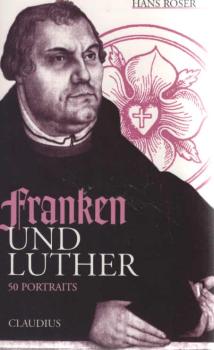Franken und Luther : 50 Portraits.