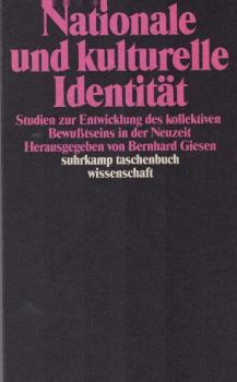 Studien zur Entwicklung des kollektiven Bewusstseins in der Neuzeit; Teil: [1]., Nationale und kulturelle Identität.
