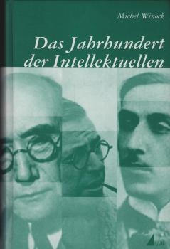 Das Jahrhundert der Intellektuellen.