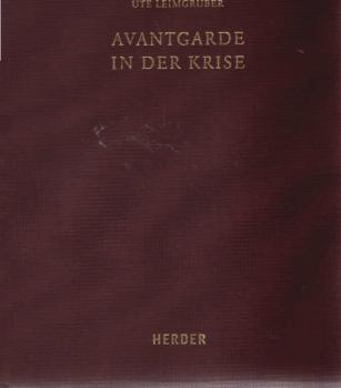 Avantgarde in der Krise. Eine pastoraltheologische Ortsbestimmung der Frauenorden nach dem Zweiten Vatikanischen Konzil.