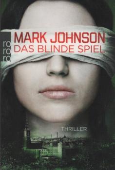 Das blinde Spiel : Thriller.