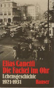 Die Fackel im Ohr : Lebensgeschichte 1921 - 1931.