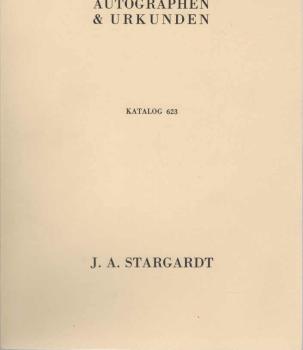 J. A. Stargardt : Autographen und Urkunden. Katalog 623.