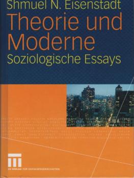 Theorie und Moderne : soziologische Essays.