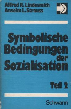 Symbolische Bedingungen der Sozialisation; Teil: Teil 2.