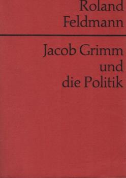 Jacob Grimm und die Politik.