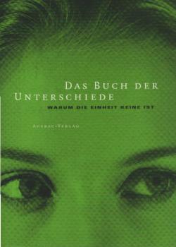 Das Buch der Unterschiede : warum die Einheit keine ist.