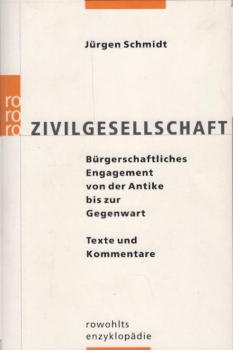 Zivilgesellschaft : bürgerschaftliches Engagement von der Antike bis zur Gegenwart ; Texte und Kommentare.