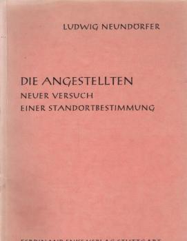 Die Angestellten : Neuer Versuch einer Standortbestimmung.