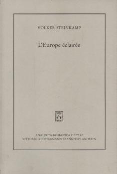 L' Europe éclairée : das Europa-Bild der Französischen Aufklärung.