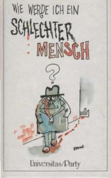 Wie werde ich ein schlechter Mensch?.