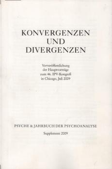Konvergenzen und Divergenzen : Vorveröffentlichung der Hauptvorträge zum 46. IPV-Kongreß in Chicago, Juli 2009.
