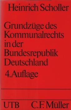 Grundzüge des Kommunalrechts in der Bundesrepublik Deutschland. UTB 881