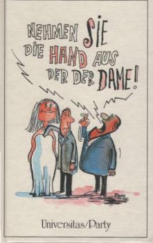 Nehmen Sie die Hand aus der Dame : "immer dieser verflixte Sex".