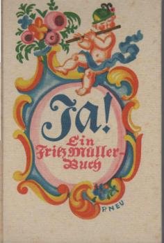 Ja! : Ein Fritz-Müller-Buch.