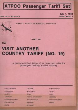 ATPCO Passenger Tariff Set. Part 8: The Visit Another Country Tariff (No.19). Juli 1, 1983.