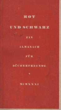 Rot und schwarz : ein Almanach für Bücherfreunde MCMXXI