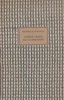 Lieber leben als schreiben! : Erinnergn.