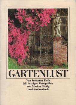 Gartenlust : fünfzig Blumenstücke und Anleitungen zur gärtnerischen Kurzweil.