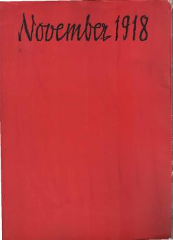 November 1918 : Eine Sammlung literarischer und graphischer Beiträge. Zum vierzigsten Jahrestag der Deutschen Novemberrevolution 1918