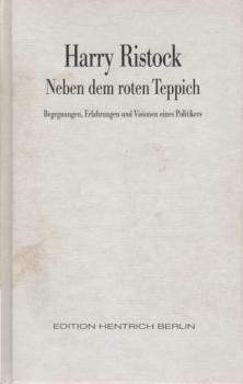 Neben dem roten Teppich : Begegnungen, Erfahrungen und Visionen eines Politikers.